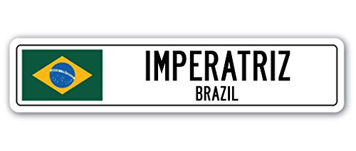 0724131201449 - IMPERATRIZ, BRAZIL STREET SIGN BRAZILIAN FLAG CITY COUNTRY ROAD WALL GIFT