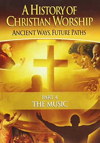 0727985014050 - A HISTORY OF CHRISTIAN WORSHIP PART 4, THE MUSIC
