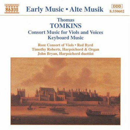 0730099560221 - TOMKINS: CONSORT MUSIC FOR VIOLS AND VOICES, KEYBOARD MUSIC