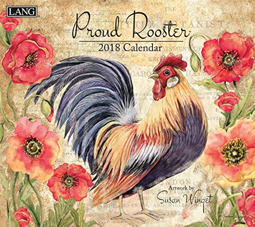 0739744178842 - LANG - 2018 WALL CALENDAR - PROUD ROOSTER, ARTWORK BY SUSAN WINGET - 12 MONTH - OPEN 13 3/8 X 24