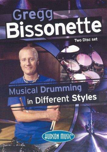 0073999338942 - GREGG BISSONETTE: MUSICAL DRUMMING IN DIFFERENT STYLES