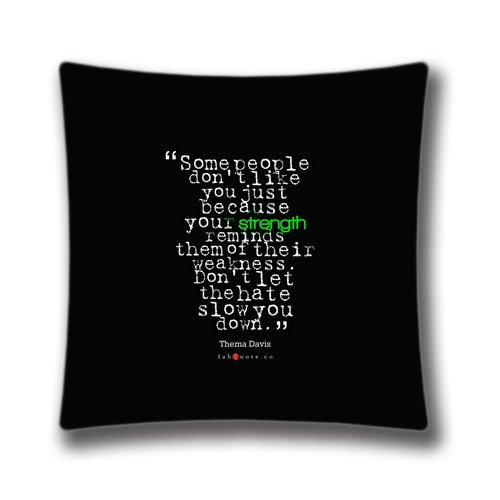 7409589446019 - DECORATIVE THROW PILLOW CASE CUSHION COVER THEMA DAVIS QUOTE ABOUT STRENGTH AND WEAKNESS-CR23572 PATTERN SQUARE 18,TWIN SIDES