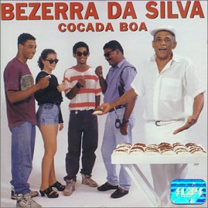0743211725620 - BEZERRA DA SILVA COCADA BOA 100G SONY MUSIC