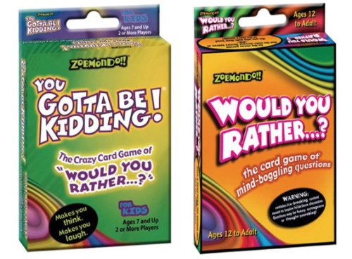0074748366346 - WOULD YOU RATHER/YOU GOTTA BE KIDDING CARD GAME (FUN PACK)