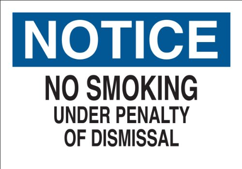 0754473250904 - BRADY 25090 PLASTIC NO SMOKING SIGN, 7 X 10, LEGEND NO SMOKING UNDER PENALTY OF DISMISSAL