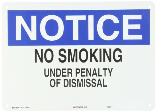 0754473250911 - BRADY 25091 PLASTIC NO SMOKING SIGN, 10 X 14, LEGEND NO SMOKING UNDER PENALTY OF DISMISSAL
