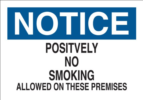 0754473250928 - BRADY 25092 PLASTIC NO SMOKING SIGN, 7 X 10, LEGEND POSITIVELY NO SMOKING ALLOWED ON THESE PREMISES