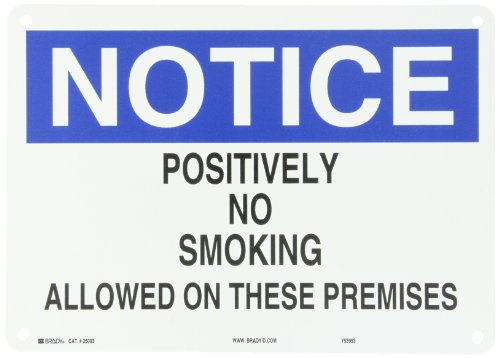 0754473250935 - BRADY 25093 PLASTIC NO SMOKING SIGN, 10 X 14, LEGEND POSITIVELY NO SMOKING ALLOWED ON THESE PREMISES