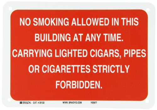 0754473251222 - BRADY 25122 PLASTIC NO SMOKING SIGN, 7 X 10, LEGEND NO SMOKING ALLOWED IN THIS BUILDING AT ANY TIME CARRYING LIGHTED CIGARS, PIPES OR CIGARETTES STRICTLY FORBIDDEN