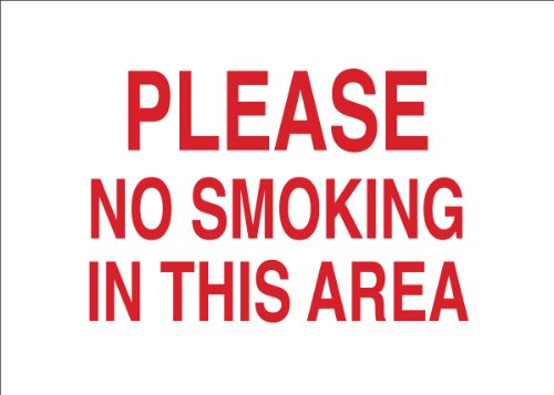 0754473251406 - BRADY 25140 PLASTIC NO SMOKING SIGN, 10 X 14, LEGEND PLEASE NO SMOKING IN THIS AREA