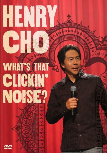 0075993868623 - HENRY CHO: WHAT'S THAT CLICKIN' NOISE?