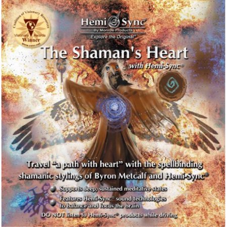 0763363302029 - THE SHAMAN'S HEART WITH HEMI-SYNC