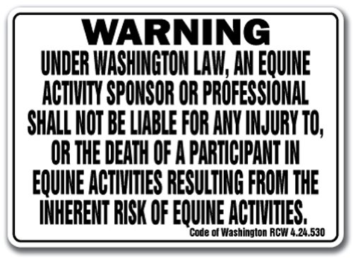 0766897851834 - WASHINGTON EQUINE SIGN ACTIVITY LIABILITY WARNING STATUTE HORSE FARM BARN STABLE