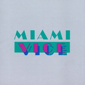 0076732615027 - MIAMI VICE: MUSIC FROM THE TELEVISION SERIES