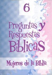 7709990716214 - PREGUNTAS Y RESPUESTAS BIBLICAS-#6 MUJERES DE LA BIBLIA