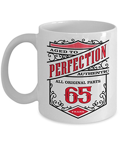 0781307490953 - 65TH BIRTHDAY GIFT COFFEE MUG - AGED TO PERFECTION 65 YEARS - AMAZING PRESENT IDEA FOR HIM AND HER - GREAT QUALITY CERAMIC CUPS FOR COFFEE, TEA, MILK & MORE - 11OZ