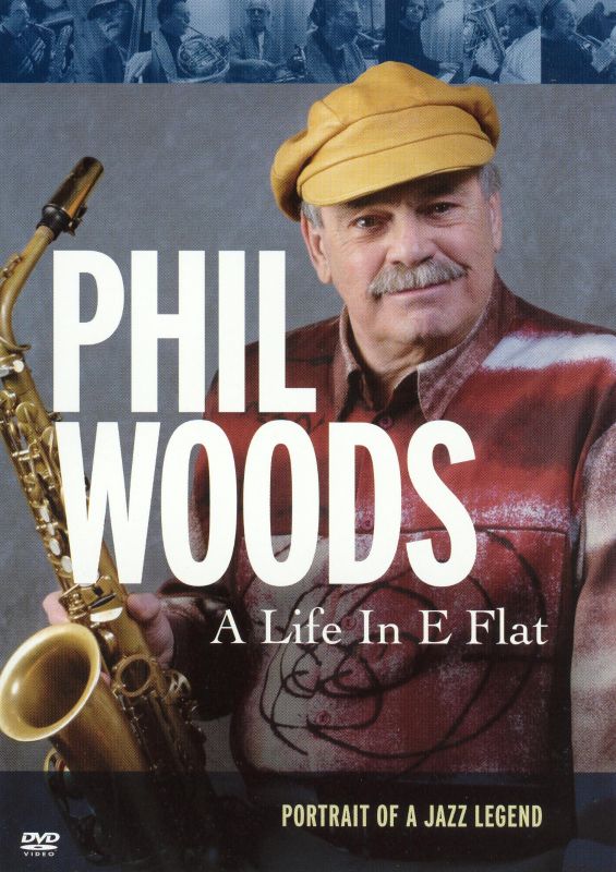 0783707068305 - PHIL WOODS - A LIFE IN E FLAT