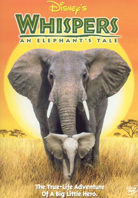 0786936160789 - DISNEYS WHISPERS: AN ELEPHANTS TALE