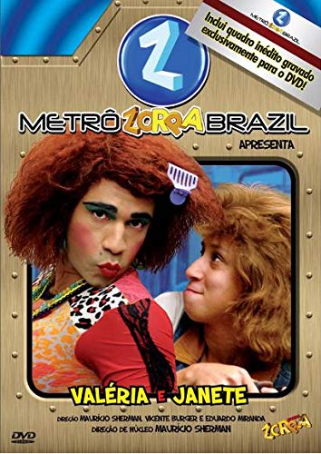 7891430072391 - DVD METRÔ ZORRA BRASIL - VALÉRIA E JANETE