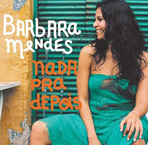 7891430124625 - CD - BARBARA MENDES: NADA PRA DEPOIS