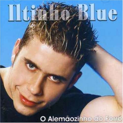 7891916113419 - CD ILTINHO BLUE - O ALEMÃOZINHO DO FORRÓ