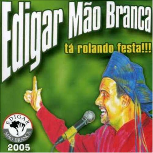 7891916114287 - CD EDIGAR MAO BRANCA - ROLANDO A FESTA