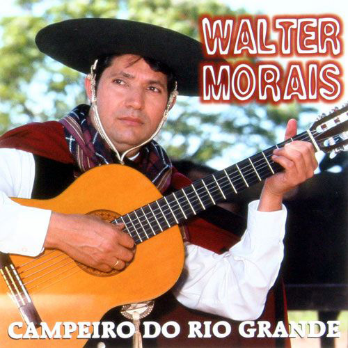 7891916212884 - CD WALTER MORAIS - CAMPEIRO DO RIO GRANDE