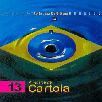 7891916810813 - JAZZ CAFE BRASIL- A MUSICA DE CARTOLA