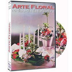7896127510095 - DVD ARTE FLORAL NO DIA A DIA DA FLORICULTURA
