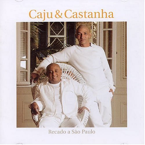 7898133069956 - CD CAJU & CASTANHA - RECADO A SAO PAULO