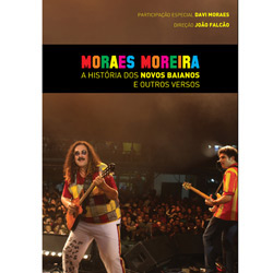 7898324757655 - DVD MORAES MOREIRA - A HISTÓRIA DOS NOVOS BAIANOS E OUTROS VERSOS