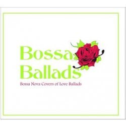 7898941613426 - MARCELO REZENDE / SALOA FARAH / MARCELA MANGABEIRA - BOSSA BALLADS I: BOSSA NOVA COVERS OF LOVE BALLADS