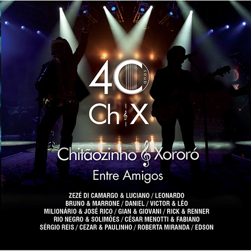 7899340740669 - CD CHITÃOZINHO E XORORÓ - 40 ANOS ENTRE AMIGOS
