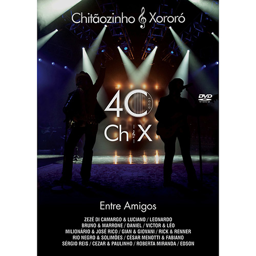 7899340770932 - DVD CHITÃOZINHO & XORORÓ - 40 ANOS ENTRE AMIGOS