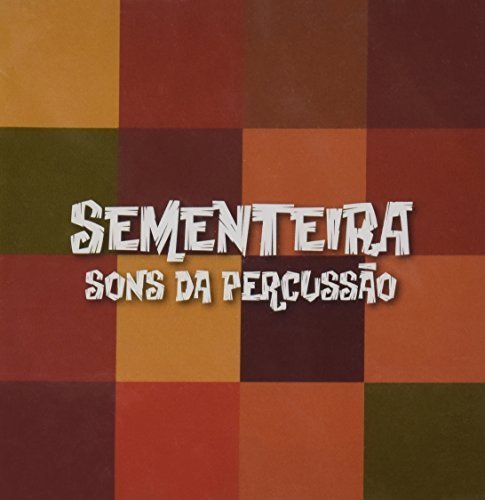 0797647330668 - SEMENTEIRA: SONS DA PERCUSSAO BY VASCONCELOS, SUZANO, MARCONDES (2006-10-31)