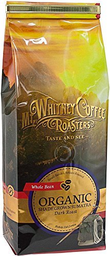 0798527265285 - MT. WHITNEY COFFEE ROASTERS: 12 OZ, USDA CERTIFIED ORGANIC SHADE GROWN SUMATRA, SINGLE ORIGIN, DARK ROAST, WHOLE BEAN COFFEE BY MT. WHITNEY COFFEE ROASTERS