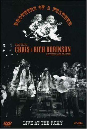 0801213022199 - CHRIS ROBINSON/RICH ROBINSON: BROTHERS OF A FEATHER - LIVE AT THE ROXY