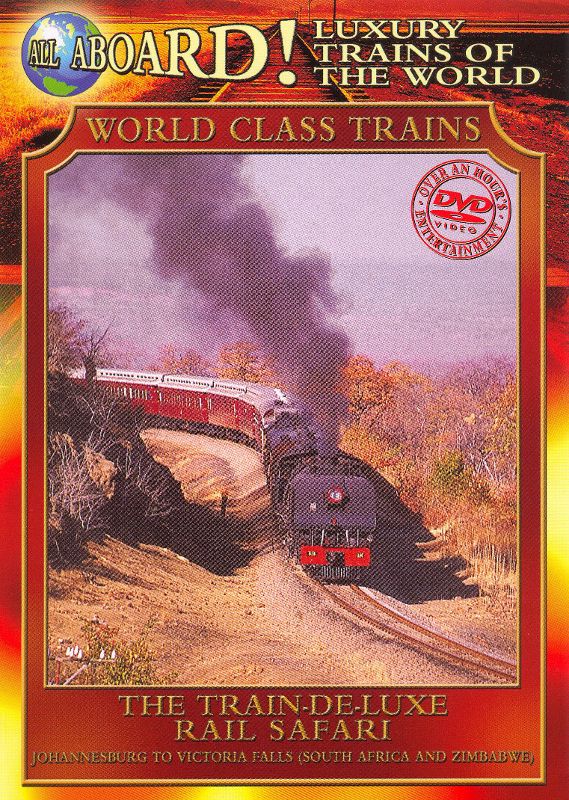 0801213501694 - WORLD CLASS TRAINS: THE TRAIN DE-LUXE RAIL SAFARI (DVD)