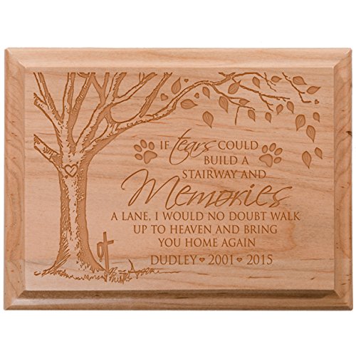 0803422672004 - PERSONALIZED PET MEMORIAL GIFT, SYMPATHY WALL PLAQUE, IF TEARS COULD BUILD A STAIRWAY AND MEMORIES A LANE, CUSTOM ENGRAVED PLAQUE MEASURES 6X8 BY DAYSPRING MILESTONE USA MADE (MAPLE HARDWOOD)