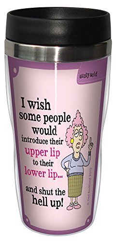 0805866784251 - TREE-FREE GREETINGS 16-OUNCE SIP 'N GO STAINLESS LINED TRAVEL MUG, AUNTY ACID SHUT THE HELL UP (SG78425)