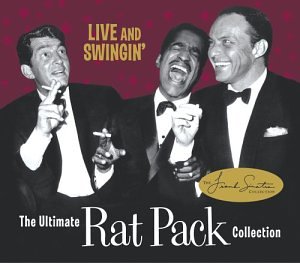 0081227373627 - LIVE & SWINGIN': THE ULTIMATE RAT PACK COLLECTION