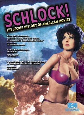 0825307910292 - SCHLOCK! THE SECRET HISTORY OF AMERICAN MOVIES