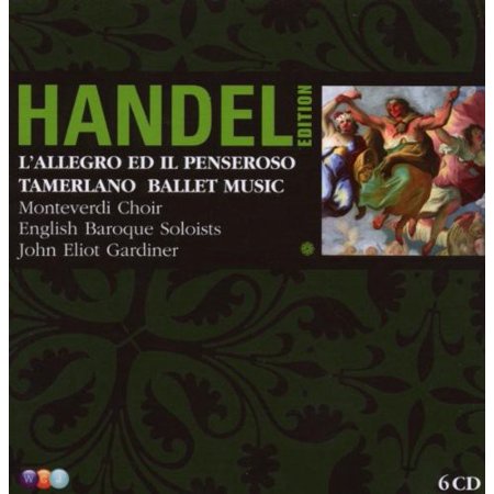 0825646962082 - HANDEL EDITION: L'ALLEGRO IL PENSEROSO ED IL MODERATO / TAMERLANO / BALLET MUSIC