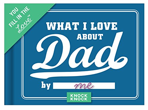 0825703500714 - KNOCK KNOCK FILL IN THE LOVE, WHAT I LOVE ABOUT DAD