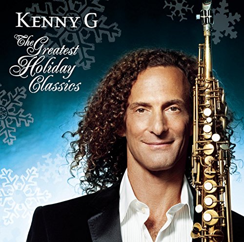 0828767223421 - KENNY G -THE GREATEST HOLIDAY CLASSICS
