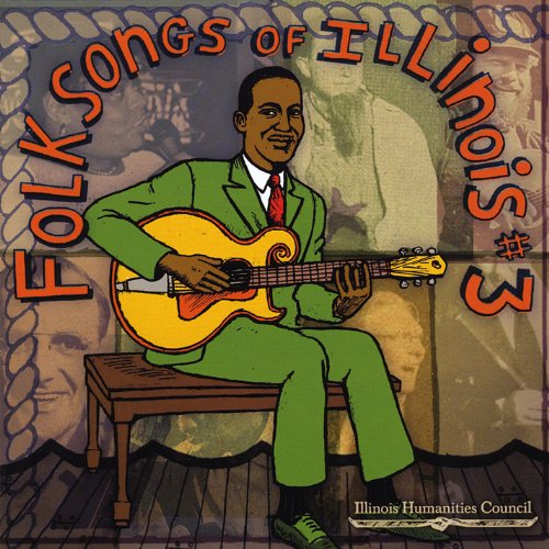 0837101247986 - FOLKSONGS OF ILLINOIS, NO. 3