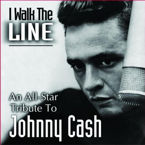 0084296357925 - I WALK THE LINE: AN ALL-STAR TRIBUTE TO JOHNNY CASH