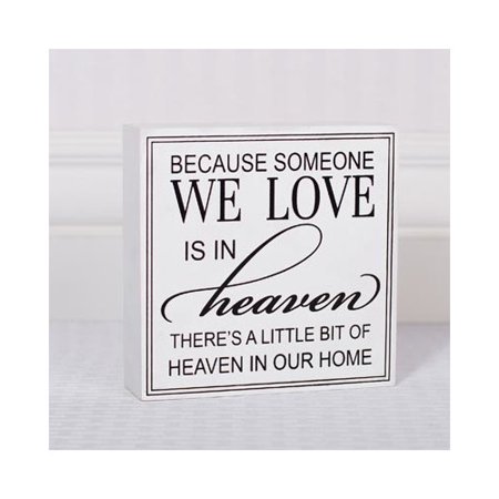 0844796050562 - WOOD SIGN - BECAUSE SOMEONE WE LOVE IS IN HEAVEN, THERE'S A LITTLE BIT OF HEAVEN IN OUR HOME - BEREAVEMENT, SYMPATHY, FUNERAL - GIFT ITEM - LOST LOVED ONE