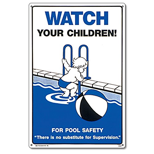 0085334403635 - POOLMASTER 40363 WATCH YOUR CHILDREN SIGN FOR RESIDENTIAL OR COMMERCIAL POOLS