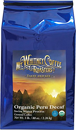 0858645004323 - MT. WHITNEY COFFEE ROASTERS: 5LB. USDA ORGANIC PERU SWISS WATER PROCESS DECAF, MEDIUM ROAST, GROUND ARABICA COFFEE, PACKED IN NITROGEN FOR FRESHNESS